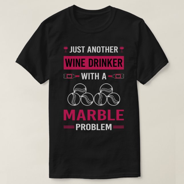 Wine Drinker Marble Marbles T-Shirt (Design Front)