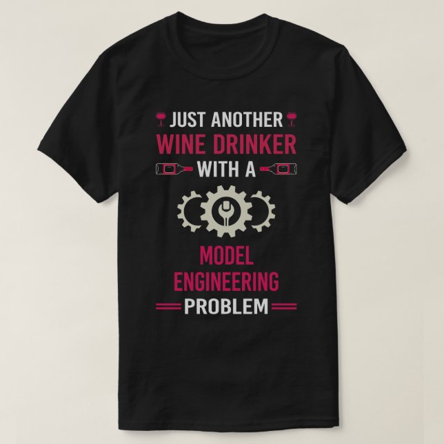 Wine Drinker Model Engineering Engineer T-Shirt (Design Front)
