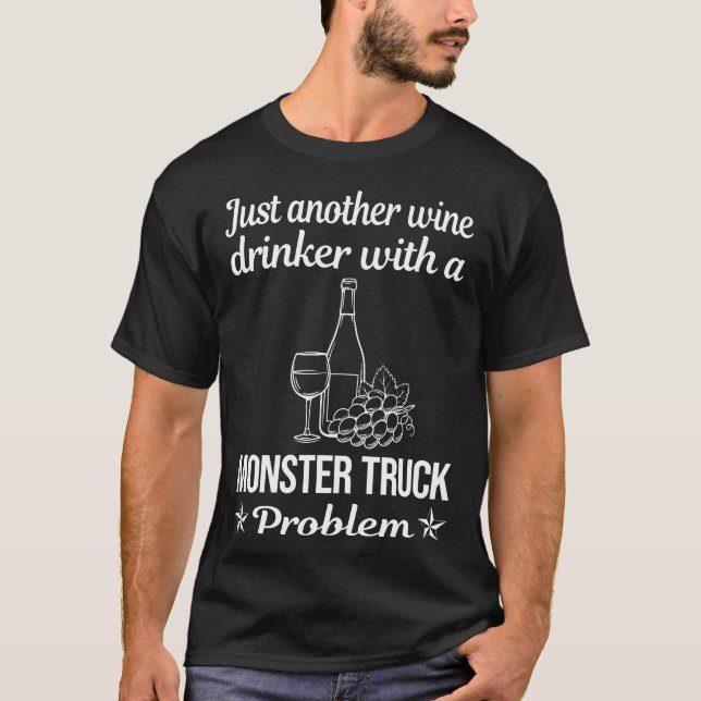 Wine Drinker Monster Truck Trucks T-Shirt (Front)