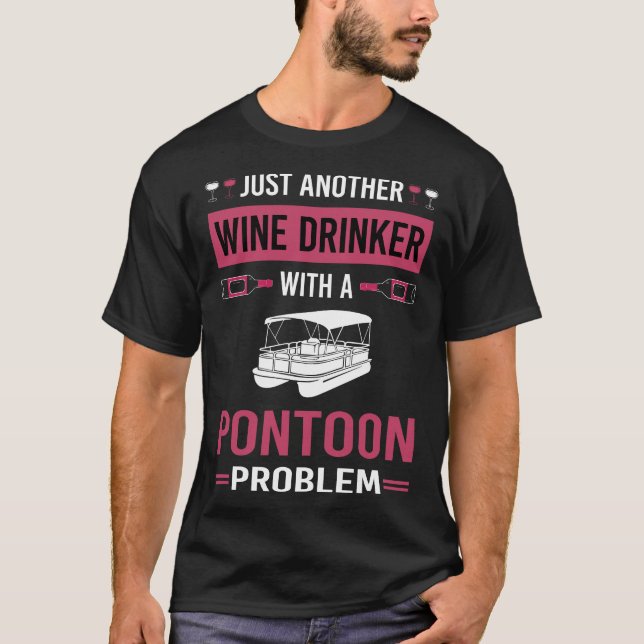 Wine Drinker Pontoon Pontooning T-Shirt (Front)