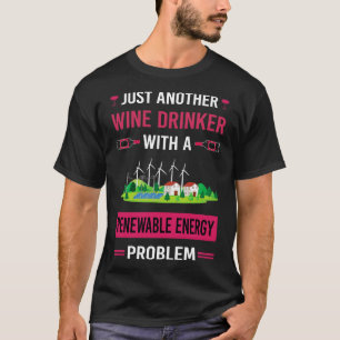 Wine Drinker Renewable Energy T-Shirt