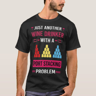 Wine Drinker Sport Stacking Cup Stacking Speed Sta T-Shirt