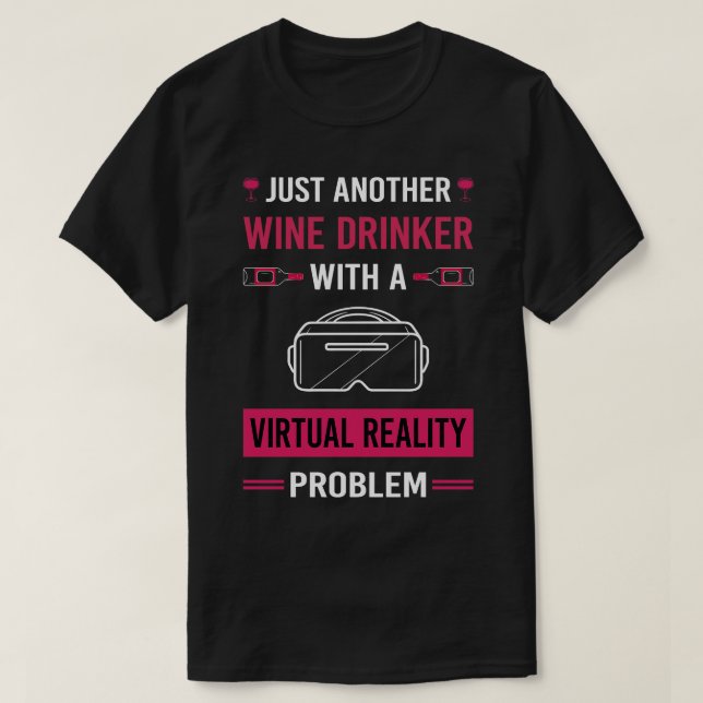 Wine Drinker Virtual Reality VR T-Shirt (Design Front)