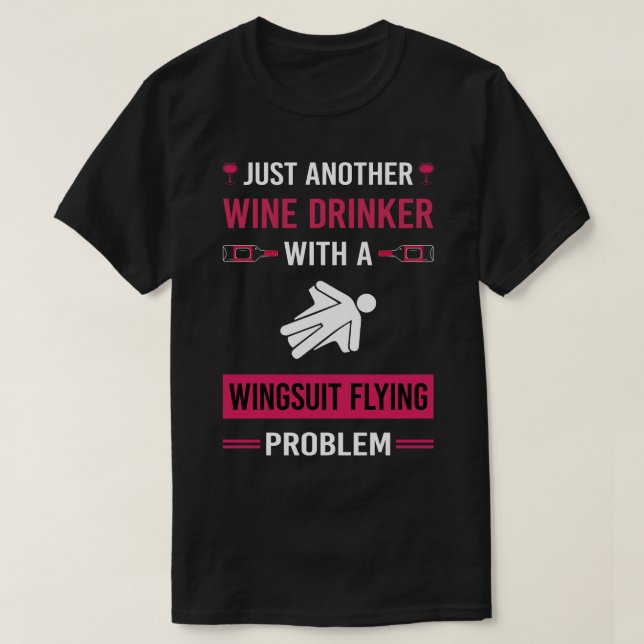 Wine Drinker Wingsuit Flying Wingsuiting T-Shirt (Design Front)