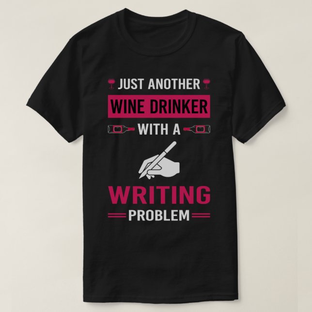Wine Drinker Writing Writer T-Shirt (Design Front)