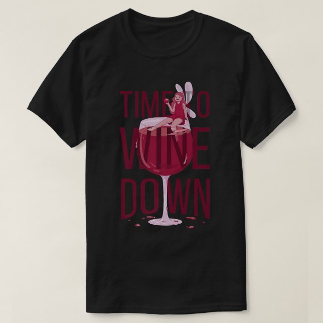 Wine drinking fairy alcohol quote T-Shirt (Design Front)
