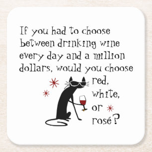 Wine Every Day or $1 Million? Funny Quote Square Paper Coaster