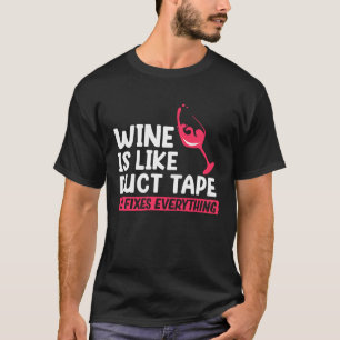Wine Fixes Everything Drinking Drinker Sayings Gr T-Shirt