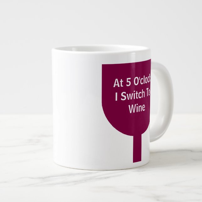 Wine Glass "Switch To Wine" Large Coffee Mug (Front Right)