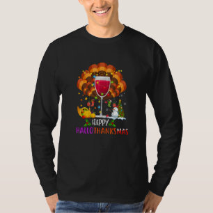 Wine Glass Thankgiving Wine Happy Hallothanksmas T-Shirt