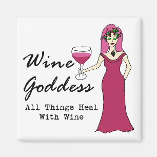 Wine Goddess "All Thing Heal With Wine" Magnet