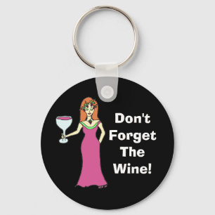 Wine Goddess "Don't Forget The Wine" Dark Keychain