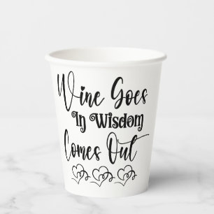 Wine Goes In Paper Cups