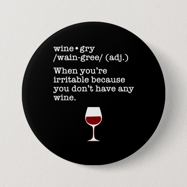 Wine-gry Funny Wine Lover Definition 3 Inch Round Button (Front)