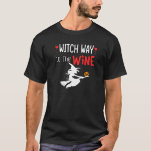 Wine Halloween Drinking Women Witch Way To The Wi T-Shirt