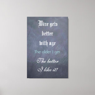 Wine humour chalkboard sign - gets better with age