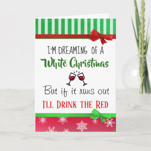 Wine Humour Dreaming of a White Christmas Funny Card