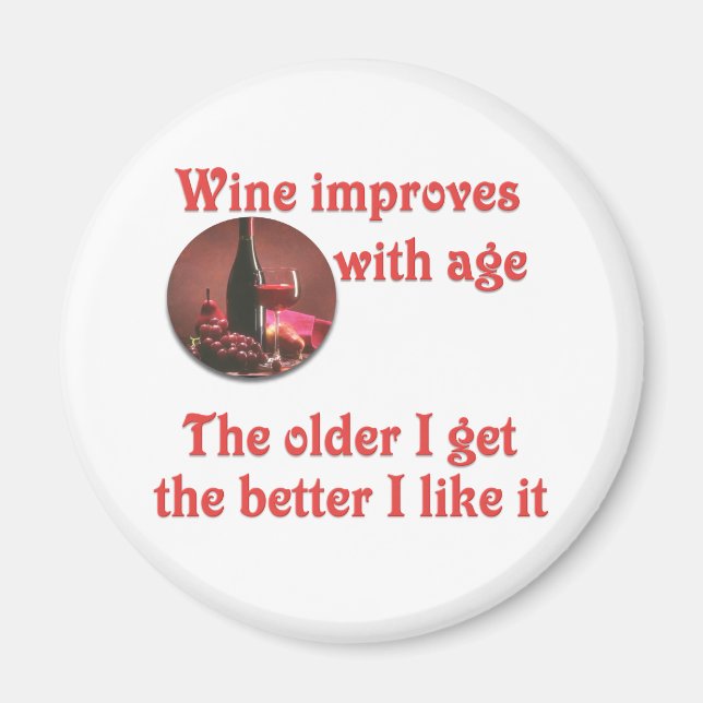 Wine improves with age #2 magnet (Front)