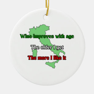 Wine improves with age. ceramic ornament
