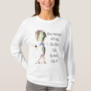 Wine Improves with Age, Humourous Wine Gifts T-Shirt