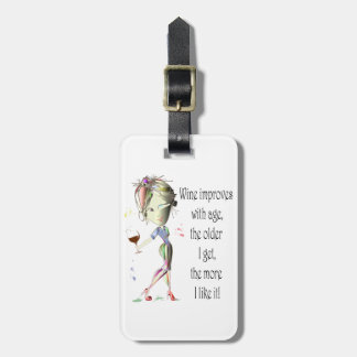 Wine Improves with Age Humourous Wine Saying Luggage Tag