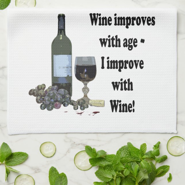 Wine improves with age, I improve with Wine! Kitchen Towel (Folded)