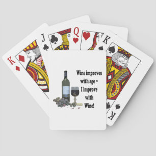 Wine improves with age, I improve with Wine! Playing Cards