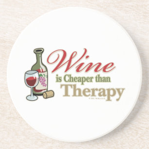 Wine Is Cheaper Than Therapy Coaster