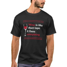 Wine is like duct tape, it fixes everything