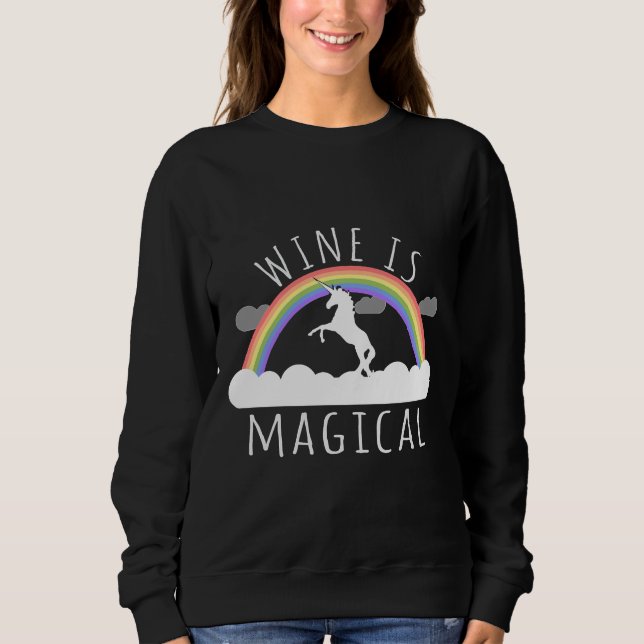 Wine Is Magical Sweatshirt (Front)