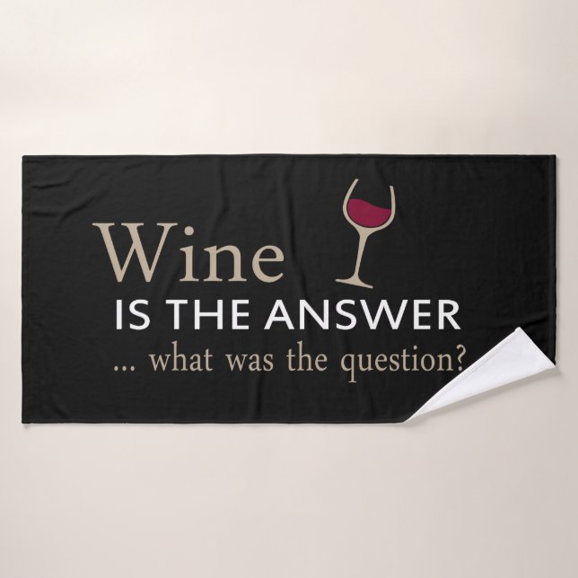 Wine is the answer funny wine quote bath towel (Bath Towel)