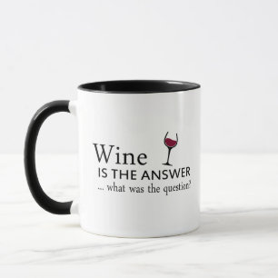 Wine is the answer funny wine quote mug