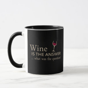 Wine is the answer funny wine quote mug