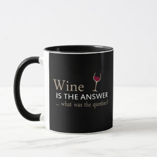 Wine is the answer funny wine quote mug