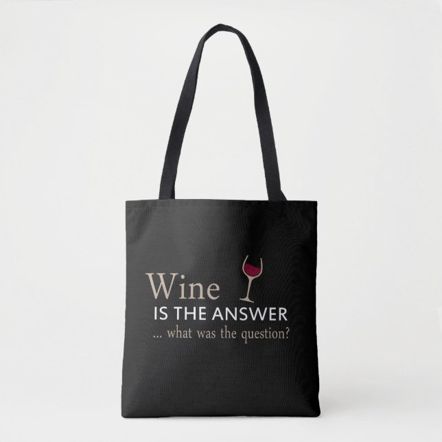 Wine is the answer funny wine quote tote bag (Front)