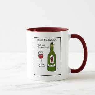 Wine is the Answer...What was the question? Print Mug