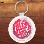 Wine Keychain<br><div class="desc">Round keychain features fun text "Wine a Little Laugh A Lot" on a red wine stain - personalized with your party information. Keychains make memorable gifts for family and friends or create for yourself.</div>