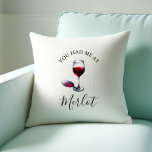 Wine Lover Gift You Had Me At Merlot Throw Pillow<br><div class="desc">Looking for wine lover gift ideas with a trendy twist? This "You Had Me at Merlot" throw pillow for chair is a must-have for any red wine enthusiast. Featuring a witty pun and a stylish illustration of a wine glass, it blends humour and elegance—making it the perfect red wine lover...</div>