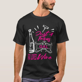 Wine Lover Women Texas Funny Drinker Themed Gift T-Shirt