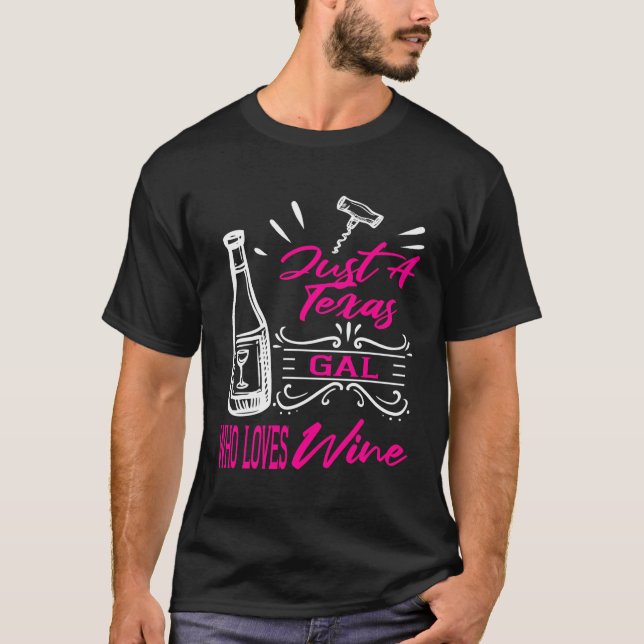 Wine Lover Women Texas Funny Drinker Themed Gift T-Shirt (Front)