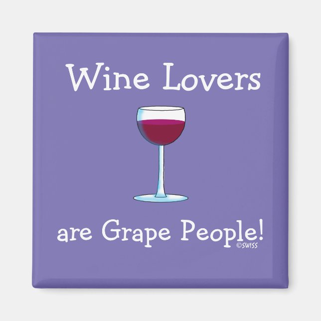 Wine Lovers Are Grape People Humorous Cartoon  Magnet (Front)