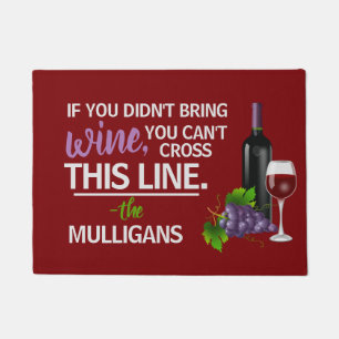 Wine Lovers If You Didn't Bring Funny Custom Doormat