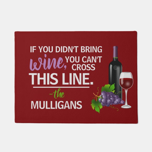 Wine Lovers If You Didn't Bring Funny Custom Doormat (Front)