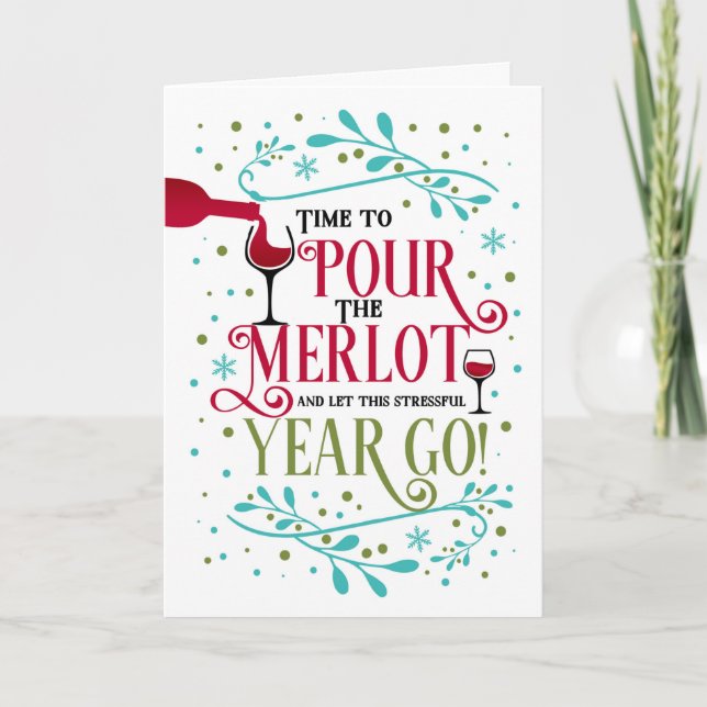 Wine Lovers New Year Funny Pour the Merlot Holiday Card (Front)