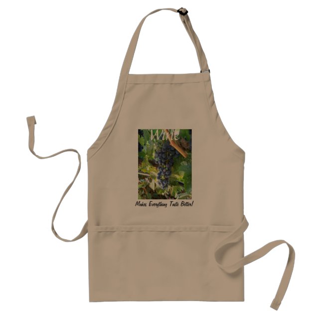 Wine Makes Everything Taste Better! Standard Apron (Front)