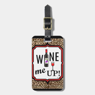 Wine Me Up! Luggage Tag