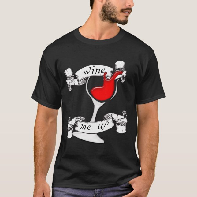 Wine Me Up Shirt (Front)
