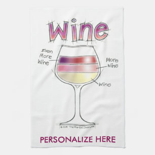WINE, MORE WINE, EVEN MORE WINE KITCHEN TOWEL