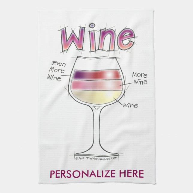 WINE, MORE WINE, EVEN MORE WINE KITCHEN TOWEL (Vertical)