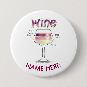WINE, MORE WINE, EVEN MORE WINE NAME TAG BUTTON